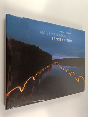 Pekka Luukkola : Maiseman aika Sense of time - Sense of time