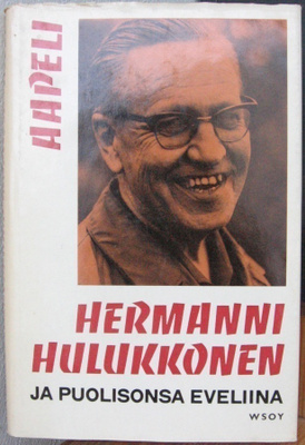 Aapeli: Hermanni Hulukkonen ja puolisonsa Eveliina. 156 s.