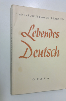 C.-A. von Willebrand : Lebendes Deutsch : ein Breviar der...