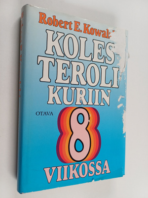Robert E. Kowalski : Kolesteroli kuriin 8 viikossa