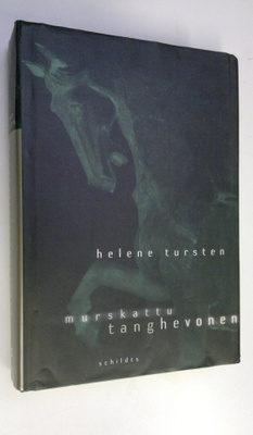 Helene Tursten : Murskattu tanghevonen