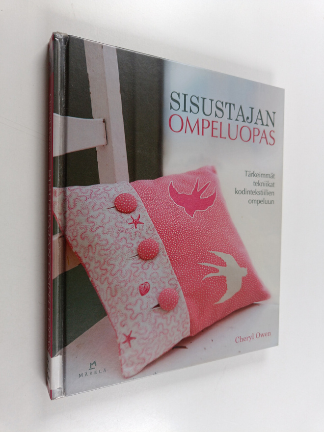 Cheryl Owen : Sisustajan ompeluopas : tärkeimmät tekniika...