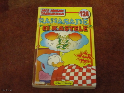 AKU ANKAN TASKUKIRJA 124 - RAHASADE EI KASTELE