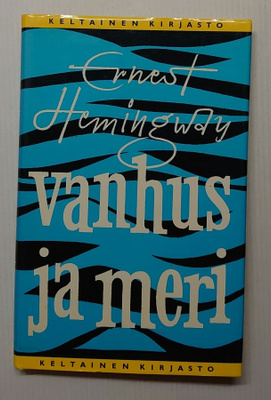 Ernest Hemingway - Vanhus ja Meri