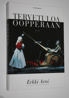 Erkki Arni : Tervetuloa oopperaan