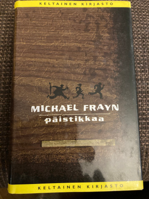 MICHAEL FRAYN: PÄISTIKKAA
