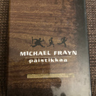 MICHAEL FRAYN: PÄISTIKKAA - pikkukuva 1