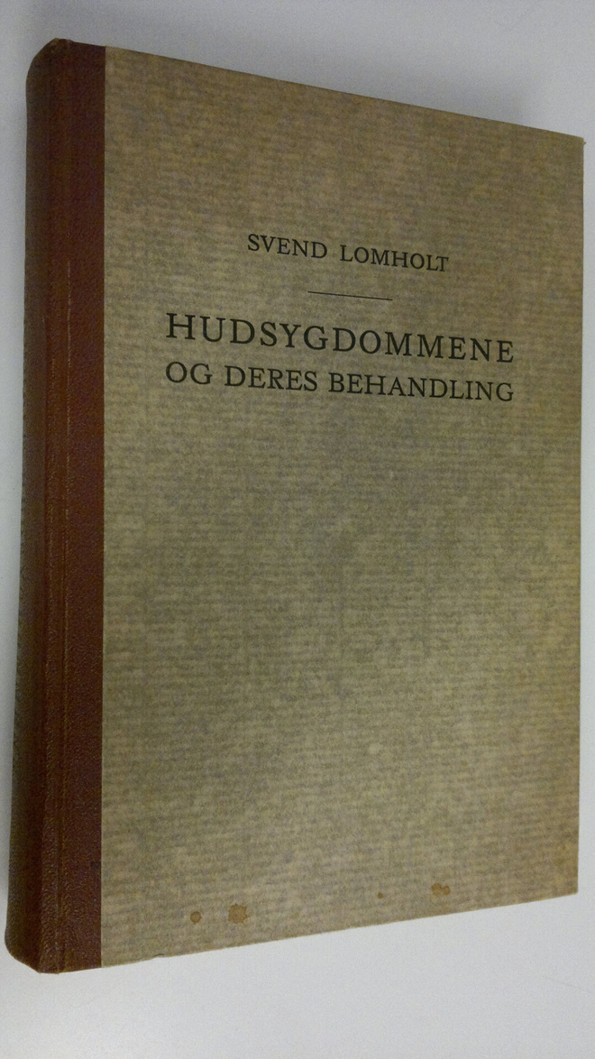 Svend Lomholt : Hudsygdommene og deres behandling