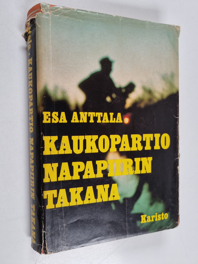 Esa Anttala : Kaukopartio Napapiirin takana