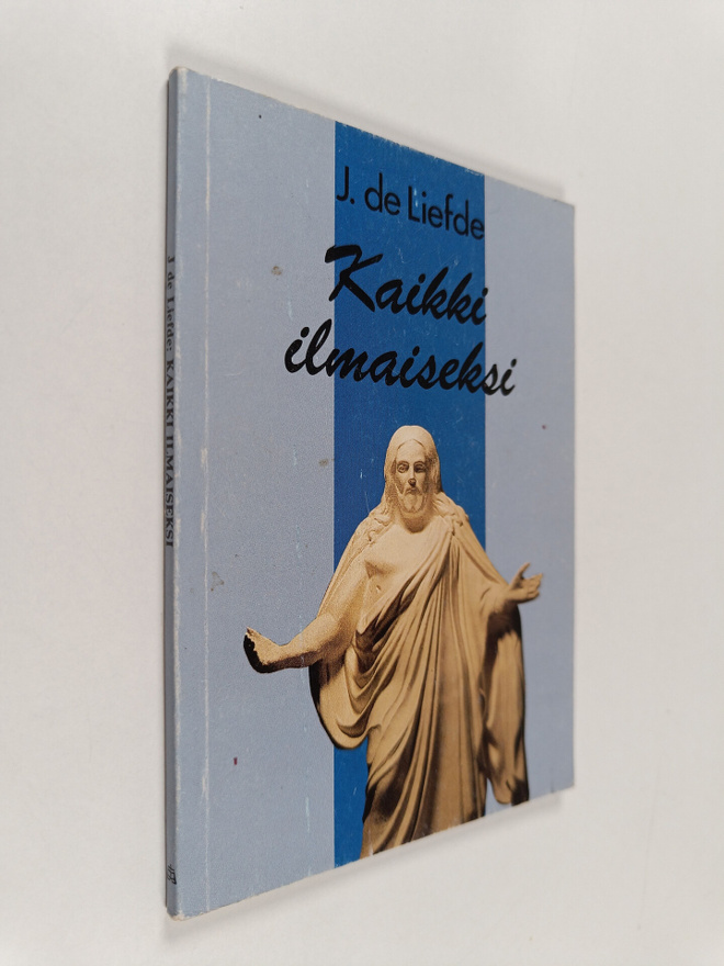 J. de Liefde : Kaikki ilmaiseksi