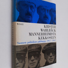 Krister Wahlbäck : Mannerheimista Kekkoseen : Suomen poli... - pikkukuva 1