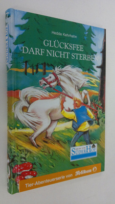 Hedda Kehrhahn : Glucksfee darf nicht sterben
