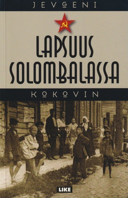 Jevgeni Kokovin: Lapsuus Solombalassa