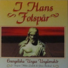 I Hans fotspår • Evangeliska Ungas Ungdomskör CD - pikkukuva 1