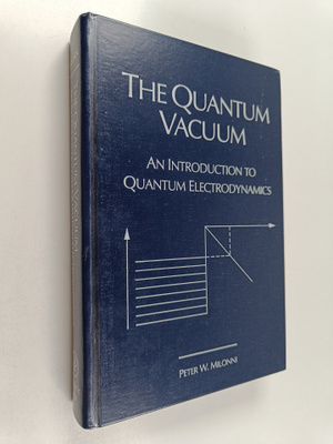 Peter W. Milonni : The quantum vacuum : an introduction t...