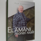 Yrjö Liehunen : Elämäni monet roolit (signeerattu, tekijä... - pikkukuva 1
