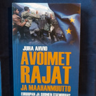 Arvio, Juha: Avoimet rajat ja maahanmuutto - pikkukuva 1