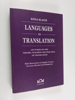 Kinga Klaudy : Languages in translation : Lectures on the...