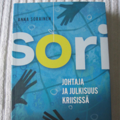 Anna Sorainen SORI - JOHTAJA JA JULKISUUS KRIISISSÄ