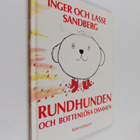 Inger Sandberg : Rundhunden och bottenlösa dammen - pikkukuva 1