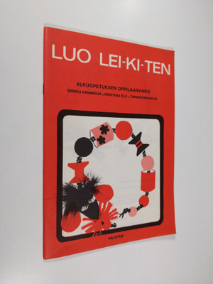 Sirkku ym. (laat.) Kananoja : Luo leikiten : Alkuopetukse...