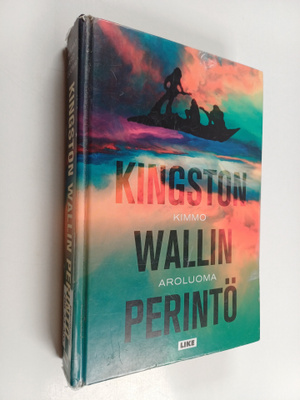 Kimmo Aroluoma : Kingston Wallin perintö