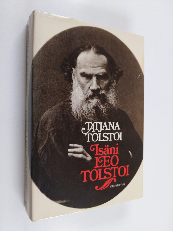 Tatjana Tolstoi : Isäni Leo Tolstoi