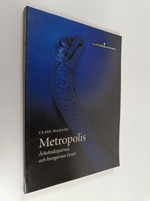 Claes Wahlöö : Metropolis : ärkebiskoparnas och kungarnas...