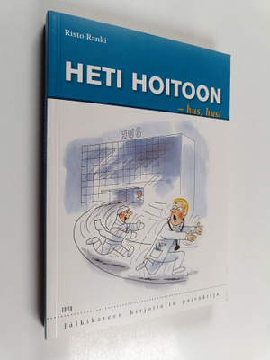 Risto Ranki : Heti hoitoon - hus, hus! : jälkikäteen kirj...