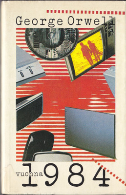 George Orwell: Vuonna 1984 (sid. 5p. Wsoy 1981)