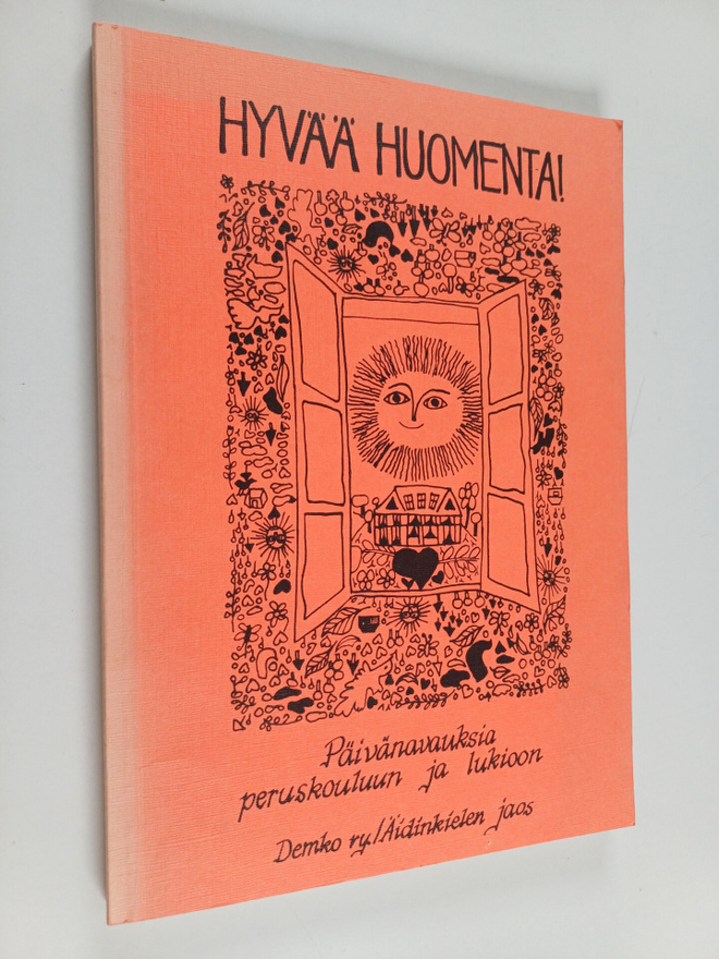 Hyvää huomenta! : päivänavauksia peruskouluun ja lukioon