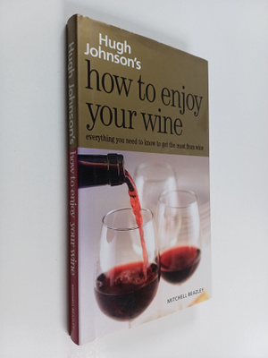 Hugh Johnson's how to enjoy your wine