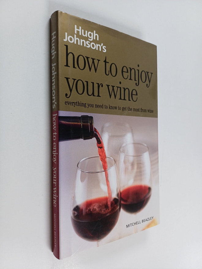 Hugh Johnson's how to enjoy your wine