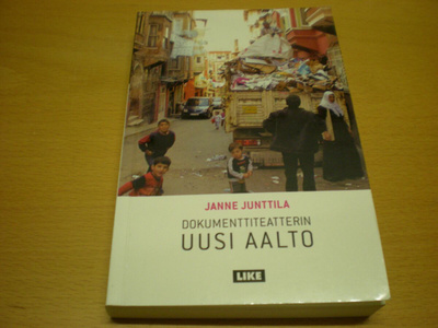 Janne Junttila: Dokumenttiteatterin uusi aalto