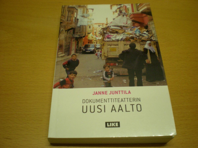 Janne Junttila: Dokumenttiteatterin uusi aalto