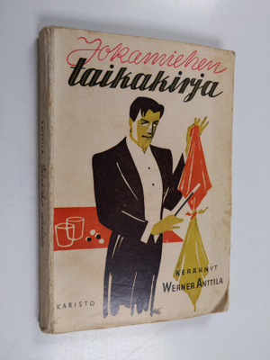 Werner Anttila : Jokamiehen taikakirja : 200 valikoitua t...