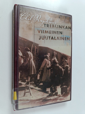 Chil Rajchman : Treblinkan viimeinen juutalainen : muisti...