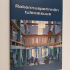 Rakennusperinnön tulevaisuus : puheenvuoroja teemavuoden ... - pikkukuva 1
