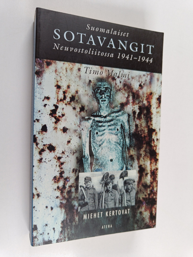Suomalaiset sotavangit Neuvostoliitossa 1941-1944 : miehe...