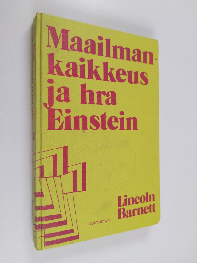Lincoln Barnett : Maailmankaikkeus ja hra Einstein