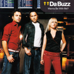 Da Buzz - Wanna Be With Me? (CD)