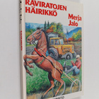 Merja Jalo : Raviratojen häirikkö - pikkukuva 1