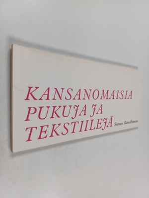 Hilkka Vilppula : Kansanomaisia pukuja ja tekstiilejä