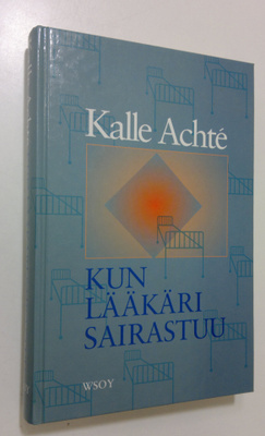 Kalle Achte : Kun lääkäri sairastuu