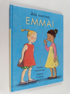 Pirkko Harainen : Älä narraa, Emma!