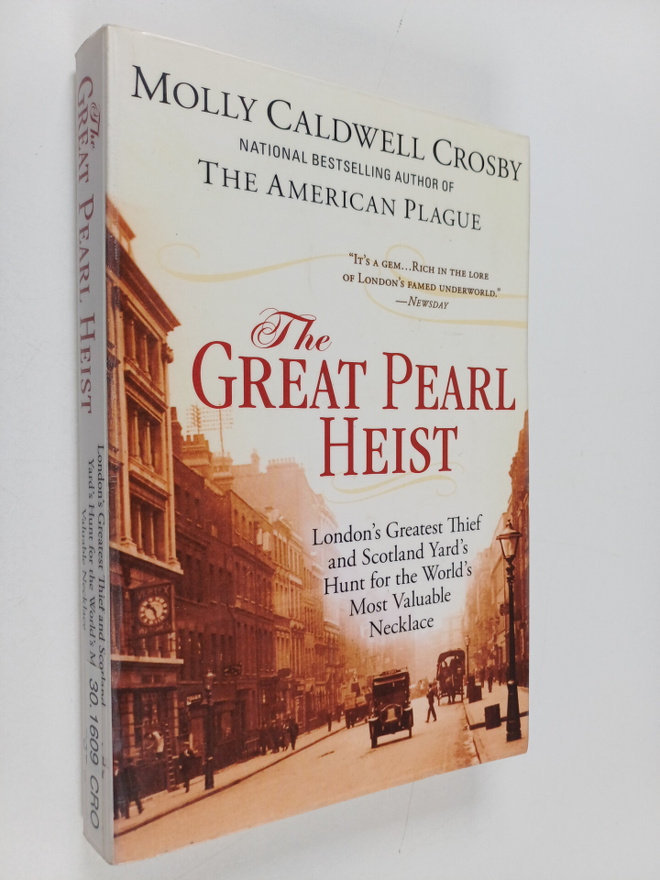 Molly Caldwell Crosby : The Great Pearl Heist - London's ...