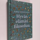 Ilkka Niiniluoto : Hyvän elämän filosofiaa - pikkukuva 1