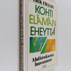 Erik Ewalds : Kohti elämän eheyttä : ahdistuksesta luovuu... - pikkukuva 1