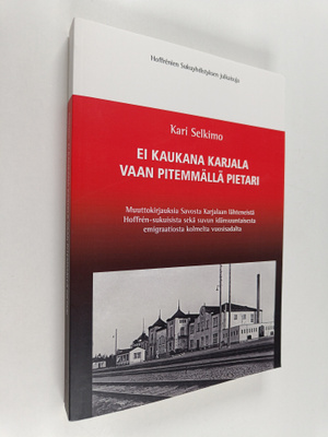 Kari Selkimo : Ei kaukana Karjala vaan pitemmällä Pietari
