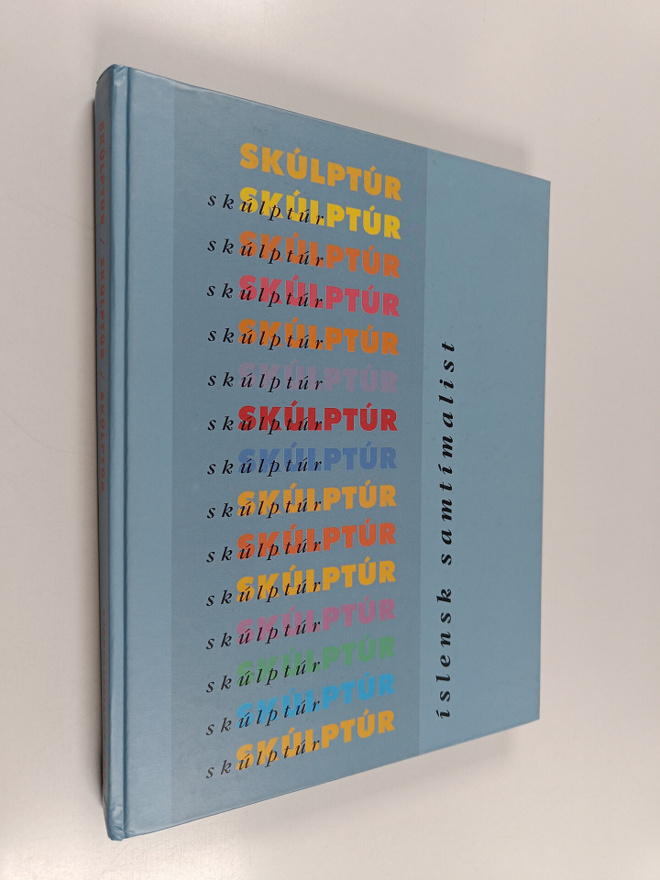 Islensk samtimalist = Icelandic contemporary art : skulpt...